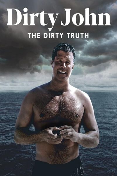 watch-Dirty John, The Dirty Truth (2019)