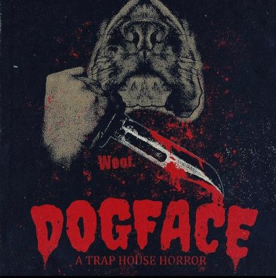 watch-Dogface: A TrapHouse Horror (2021)