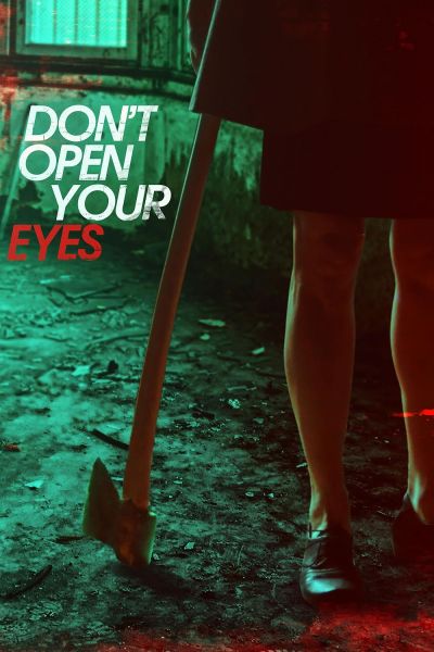 watch-Don't Open Your Eyes (2018)