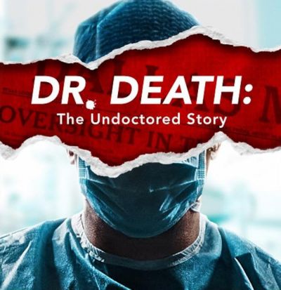 watch-Dr. Death: The Undoctored Story (2021)