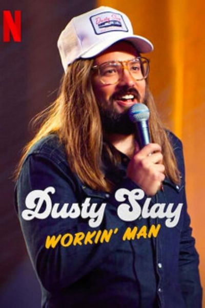watch-Dusty Slay: Workin' Man (2024)