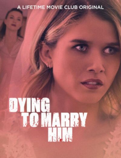 watch-Dying to Marry Him (2021)