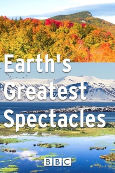 watch-Earth's Greatest Spectacles (2016)