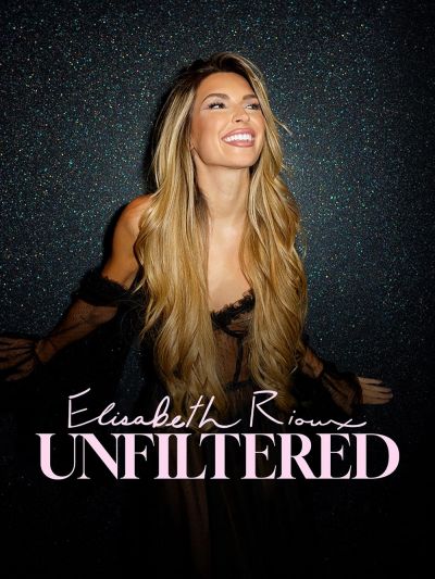 watch-Elisabeth Rioux: Unfiltered (2024)