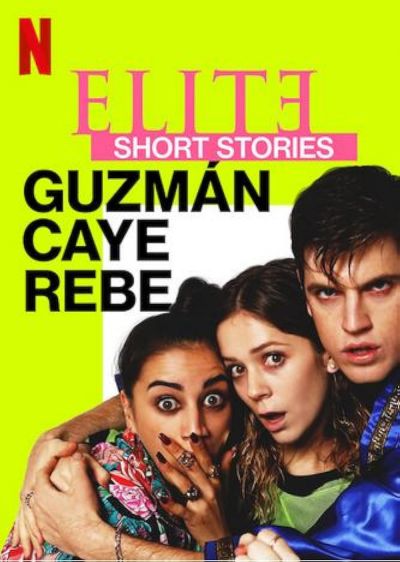 watch-Elite Short Stories: GuzmÃ¡n Caye Rebe (2021)