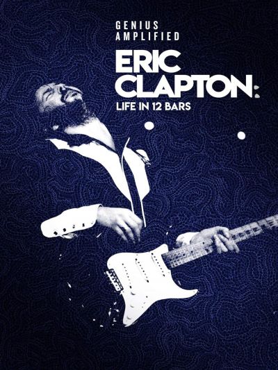 watch-Eric Clapton: Life in 12 Bars (2017)