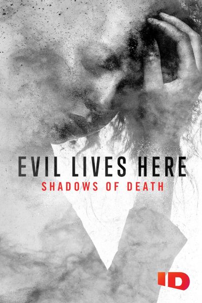 watch-Evil Lives Here: Shadows of Death (2020)