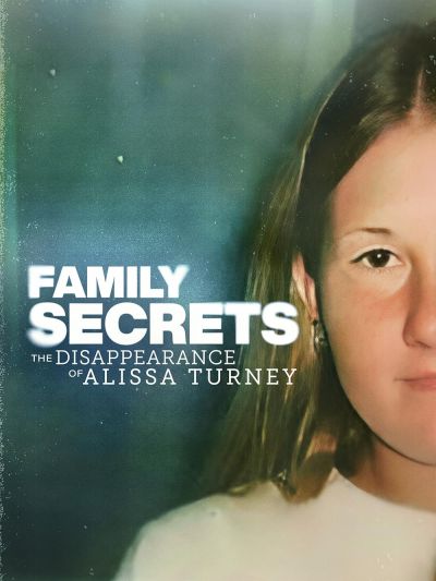 watch-Family Secrets: The Disappearance Of Alissa Turney (2024)