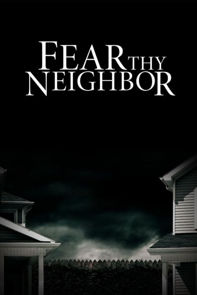 watch-Fear Thy Neighbor (2014)