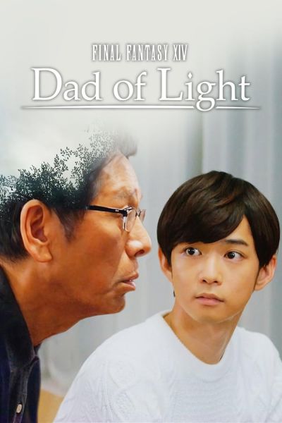 watch-Final Fantasy XIV: Dad of Light (2017)