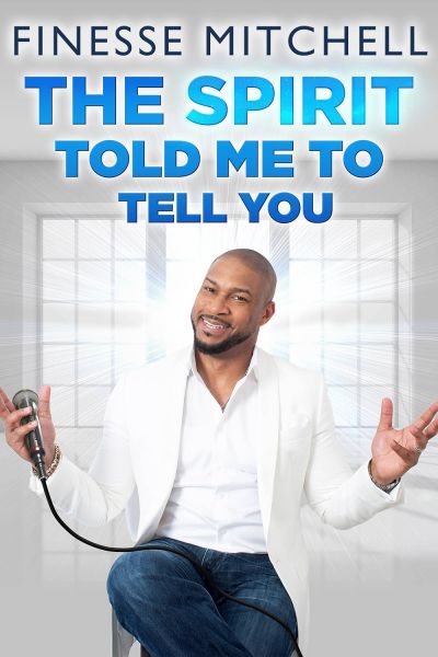 watch-Finesse Mitchell: The Spirit Told Me to Tell You (2018)