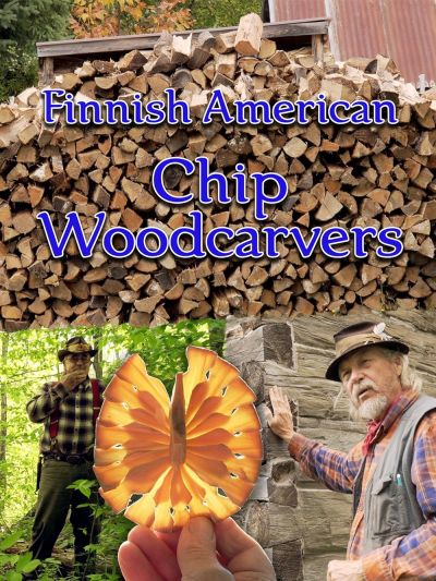 watch-Finnish American Chip Woodcarvers (2019)