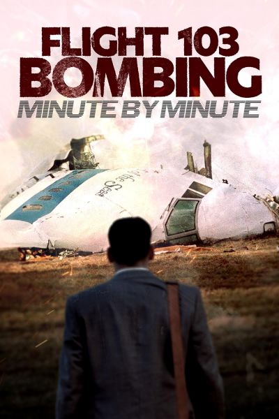 watch-Flight 103 Bombing: Minute by Minute