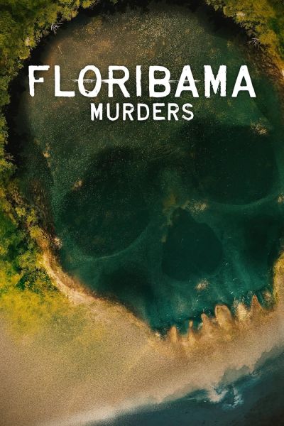 watch-Floribama Murders (2023)
