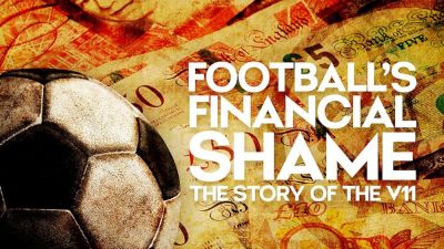 watch-Football's Financial Shame: The Story of the V11 (2025)