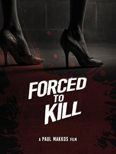 watch-Forced to Kill (2016)