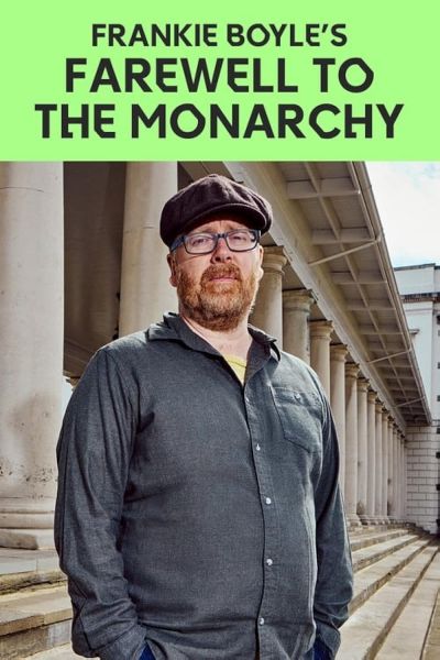 watch-Frankie Boyle's Farewell to the Monarchy (2023)