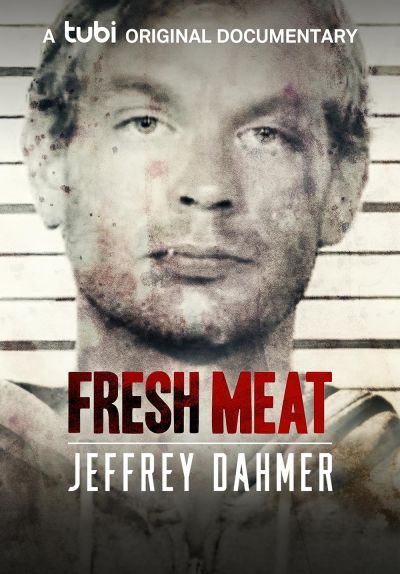 watch-Fresh Meat: Jeffrey Dahmer (2021)