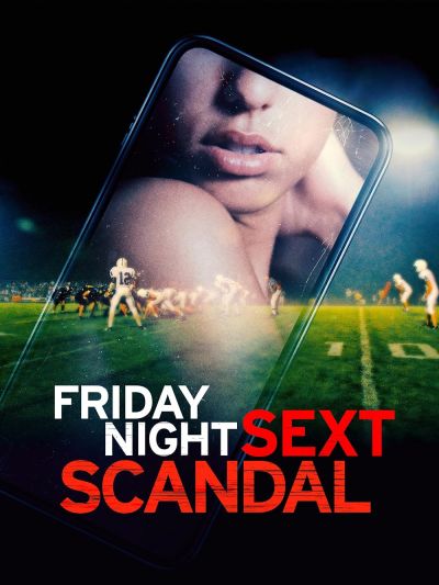 watch-Friday Night Sext Scandal (2024)