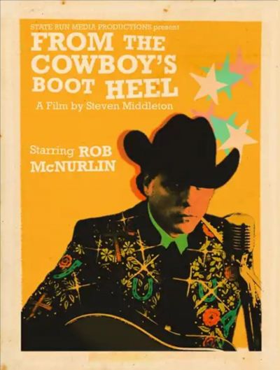 watch-From the Cowboy's Boot Heel: The Musical Journey of Rob McNurlin (2025)