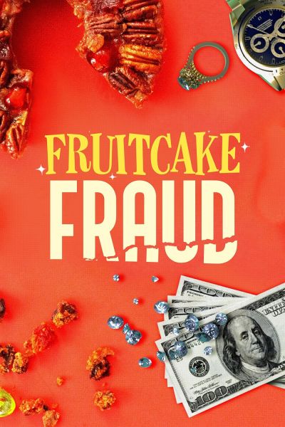 watch-Fruitcake Fraud (2021)