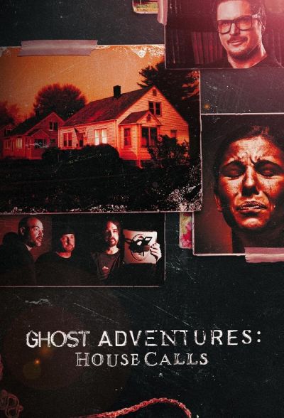 watch-Ghost Adventures: House Calls (2022)
