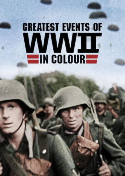 watch-Greatest Events of WWII in Colour (2019)