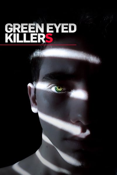watch-Green Eyed Killers (2021)