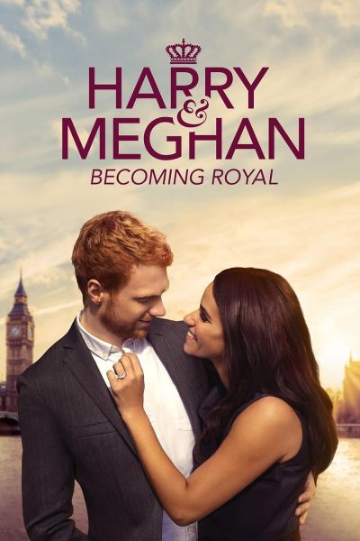 watch-Harry & Meghan: Becoming Royal (2019)
