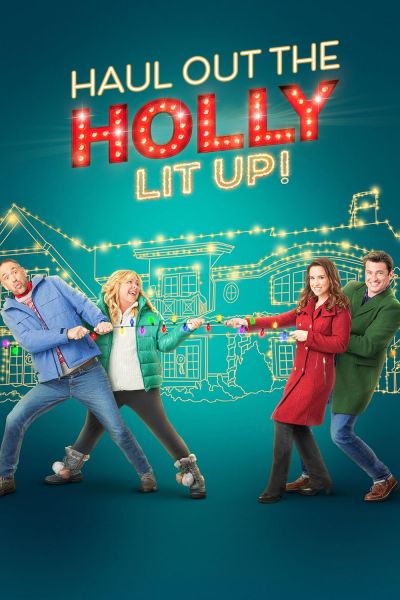 watch-Haul out the Holly: Lit Up (2023)