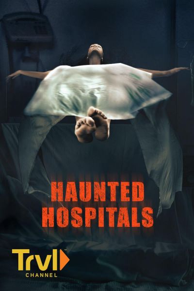 watch-Haunted Hospitals (2018)
