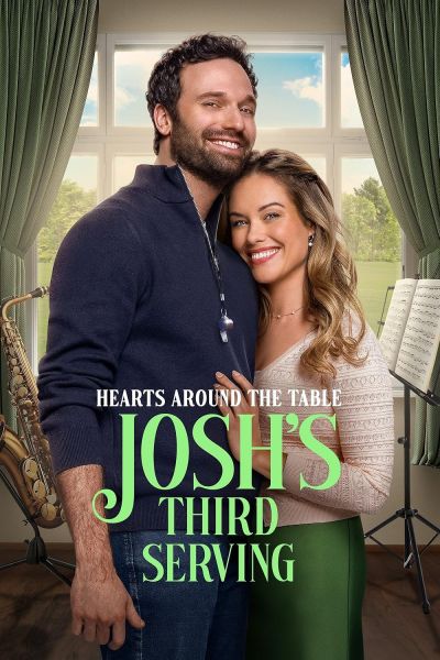 watch-Hearts Around the Table: Josh's Third Serving (2025)