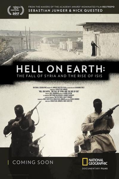 watch-Hell on Earth: The Fall of Syria and the Rise of ISIS (2017)