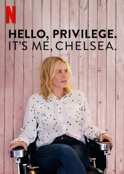 watch-Hello, Privilege. It's Me, Chelsea (2019)