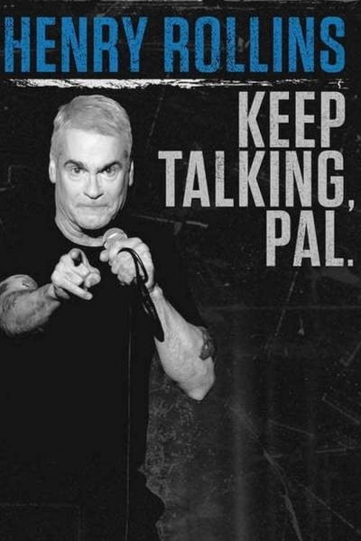 watch-Henry Rollins: Keep Talking, Pal (2018)