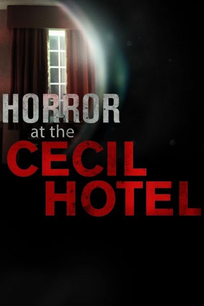 watch-Horror at the Cecil Hotel (2017)