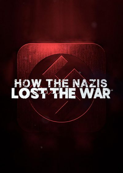 watch-How the Nazis Lost the War (2021)