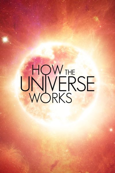 watch-How the Universe Works (2010)