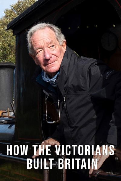 watch-How the Victorians Built Britain (2018)
