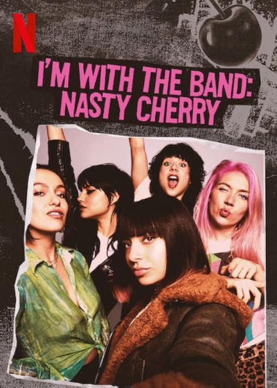 watch-I'm with the Band: Nasty Cherry (2019)
