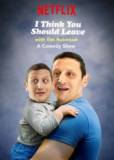 watch-I Think You Should Leave with Tim Robinson (2019)