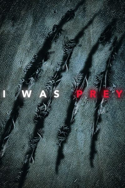 watch-I Was Prey (2017)