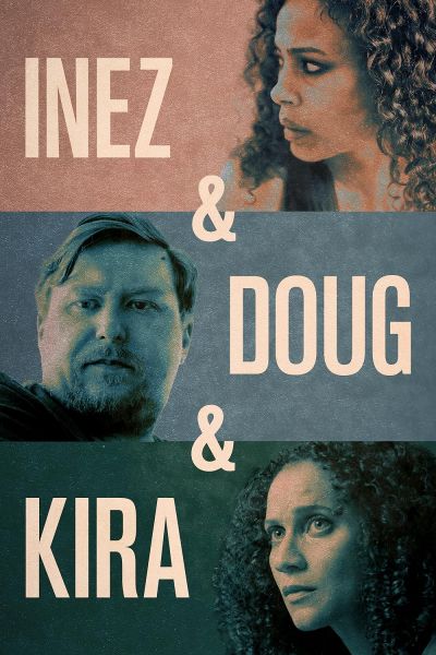 watch-Inez & Doug & Kira (2019)