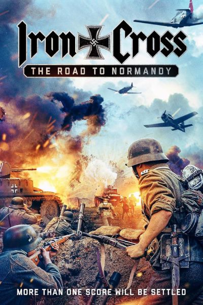 watch-Iron Cross: The Road to Normandy (2022)