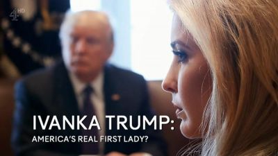 watch-Ivanka Trump: America's Real First Lady? (2017)