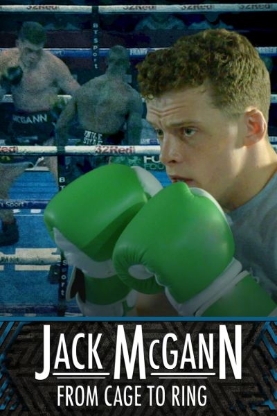 watch-Jack McGann: From Cage to Ring (2020)