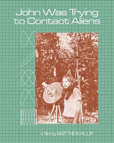 watch-John Was Trying to Contact Aliens (2020)
