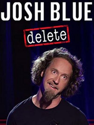 watch-Josh Blue: Delete (2016)