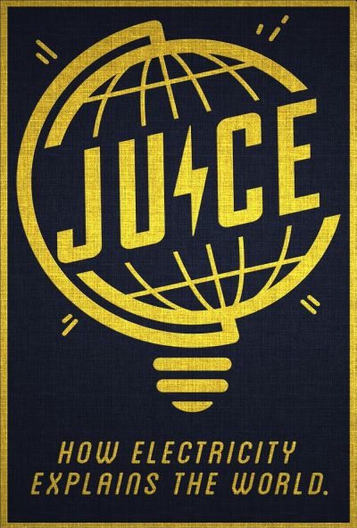 watch-Juice: How Electricity Explains the World (2020)