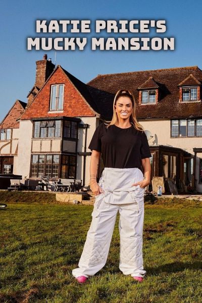 watch-Katie Price's Mucky Mansion (2022)